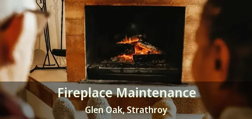 Fireplace Maintenance Glen Oak, Strathroy - ON Fireplace Maintenance Glen Oak, Strathroy - ON