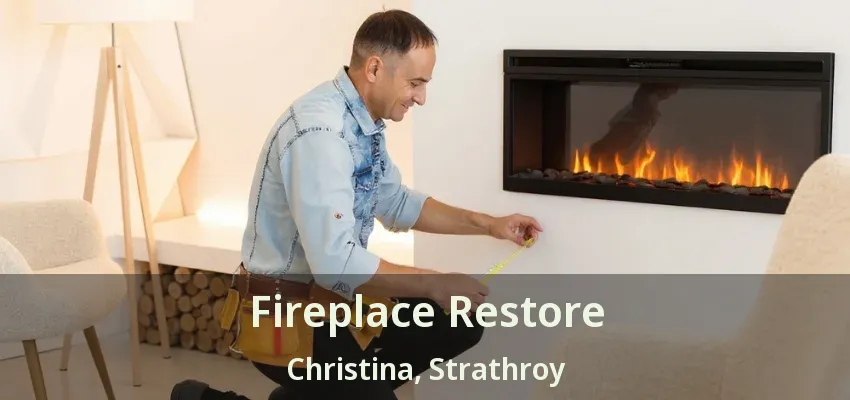 Fireplace Restore Christina, Strathroy - ON