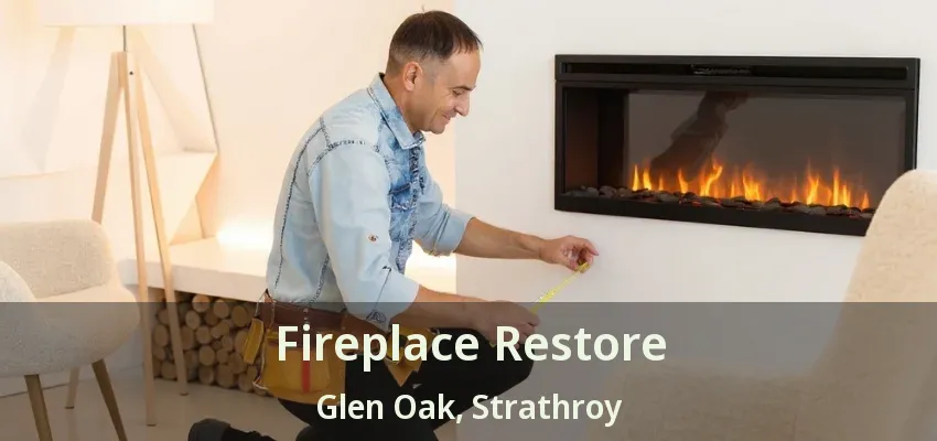 Fireplace Restore Glen Oak, Strathroy - ON