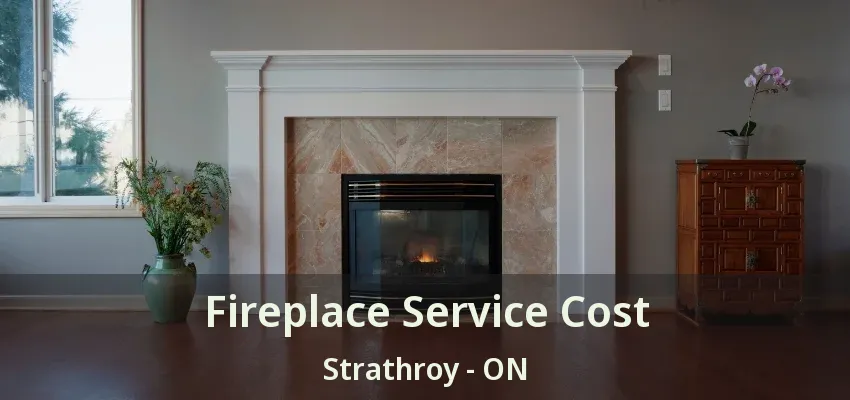 Fireplace Service Cost Strathroy - ON Fireplace Service Cost Strathroy - ON