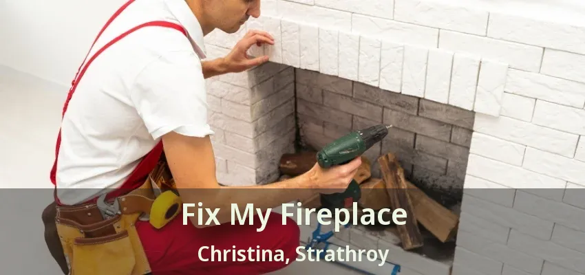Fix My Fireplace Christina, Strathroy - ON