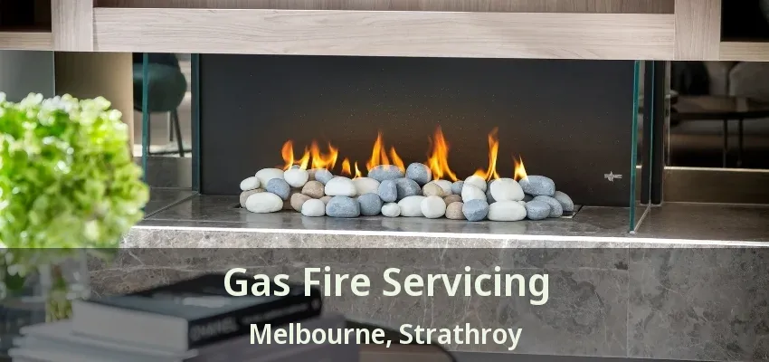 Gas Fire Servicing Melbourne, Strathroy - ON Gas Fire Servicing Melbourne, Strathroy - ON