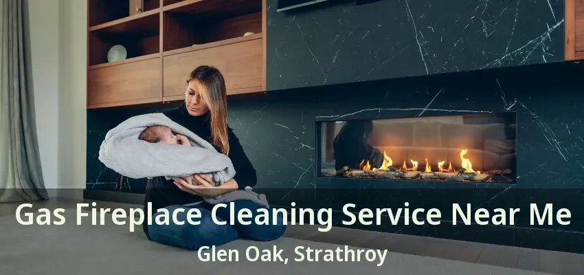 Gas Fireplace Cleaning Service Near Me Glen Oak, Strathroy - ON Gas Fireplace Cleaning Service Near Me Glen Oak, Strathroy - ON