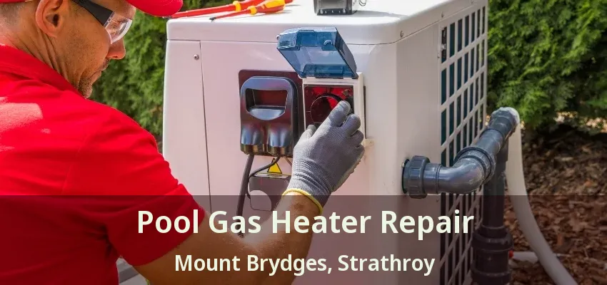Pool Gas Heater Repair Mount Brydges, Strathroy - ON Pool Gas Heater Repair Mount Brydges, Strathroy - ON