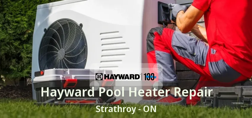 Hayward Pool Heater Repair Strathroy - ON Hayward Pool Heater Repair Strathroy - ON