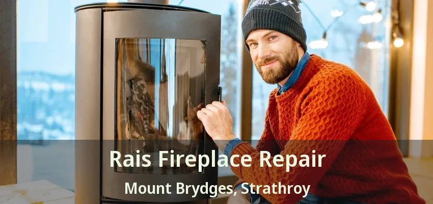 Rais Fireplace Repair Mount Brydges, Strathroy - ON