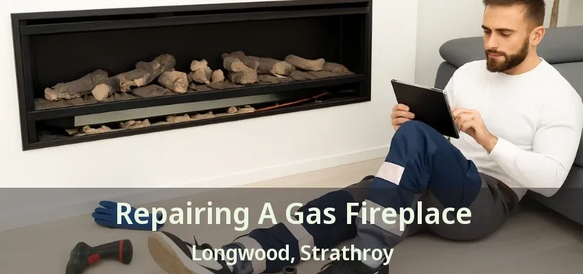 Repairing A Gas Fireplace Longwood, Strathroy - ON