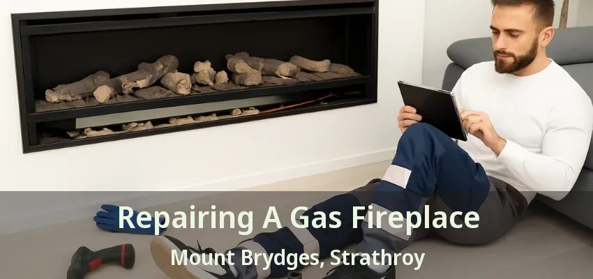 Repairing A Gas Fireplace Mount Brydges, Strathroy - ON