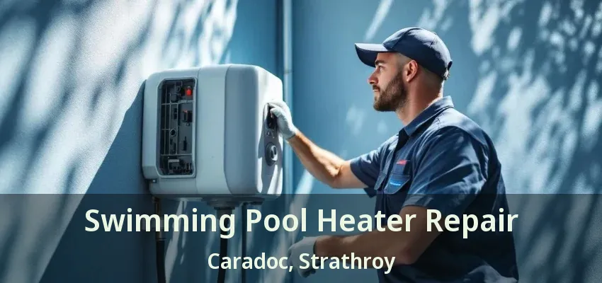 Swimming Pool Heater Repair Caradoc, Strathroy - ON Swimming Pool Heater Repair Caradoc, Strathroy - ON
