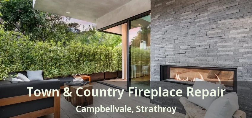 Town & Country Fireplace Repair Campbellvale, Strathroy - ON